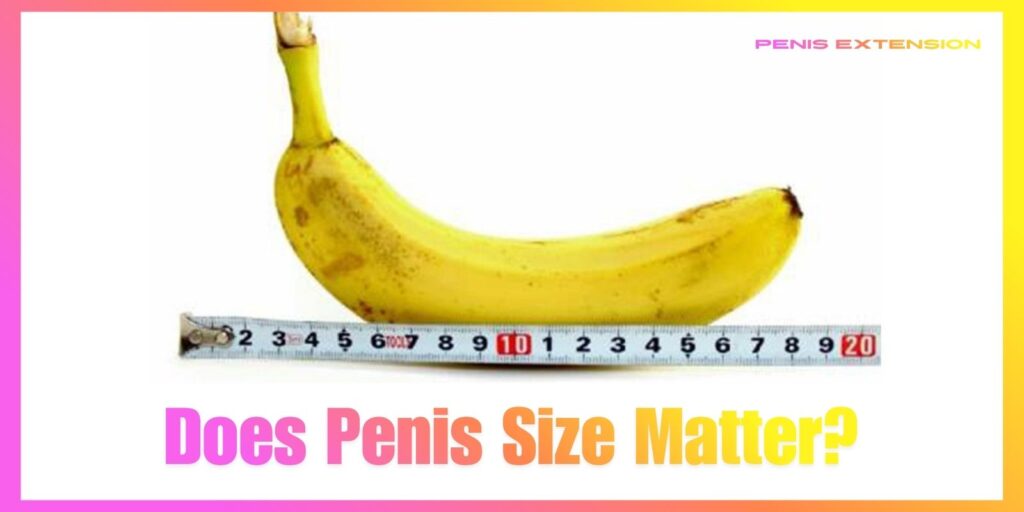 Does Penis Size Matter in Relationships? A Therapist’s Perspective