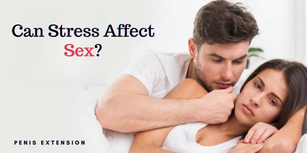 Can Stress Affect Sex Life? The Hidden Hormonal Impact